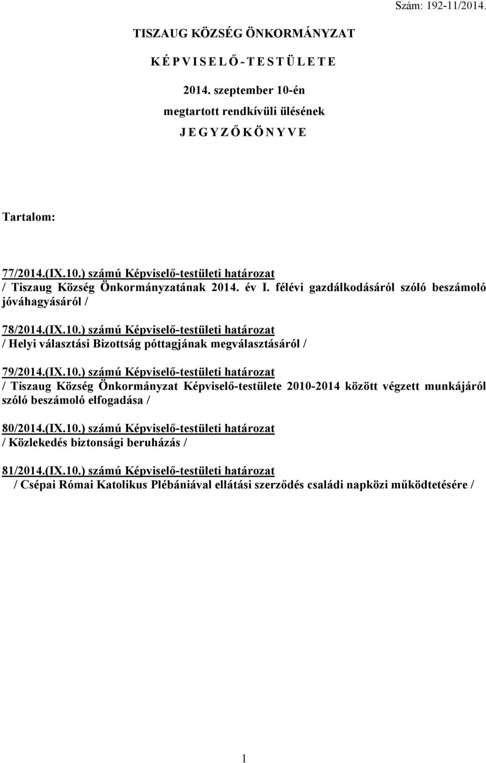 ) számú Képviselő-testületi határozat / Helyi választási Bizottság póttagjának megválasztásáról / 79/2014.(IX.10.