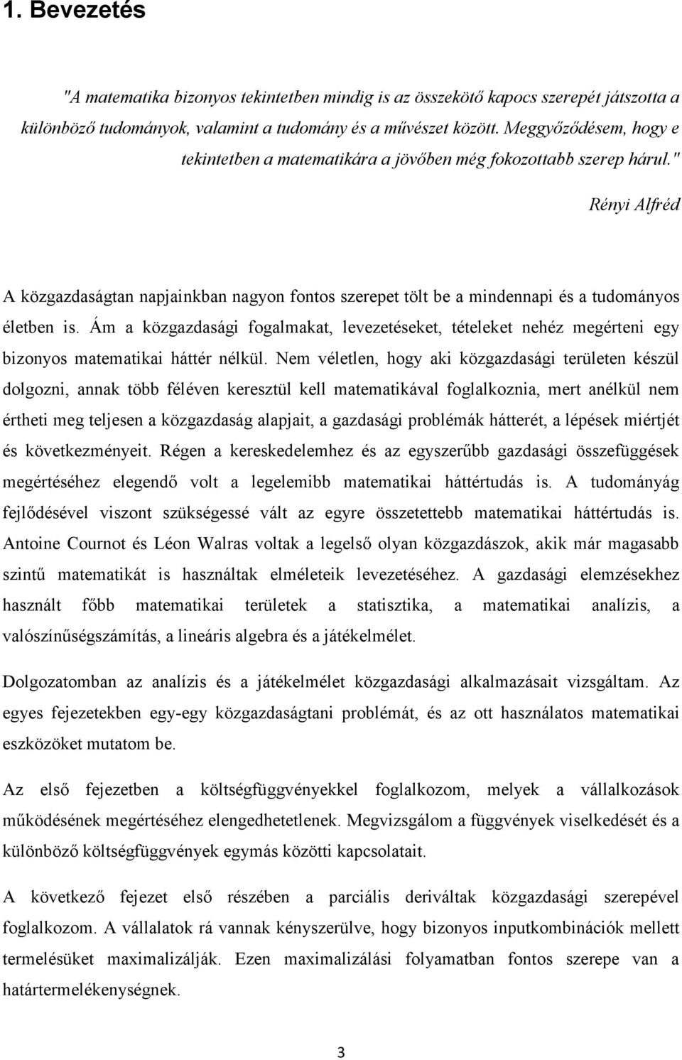 Ám közgzdság foglmkt, levezetéseket, tételeket nehéz megérten eg bzonos mtemtk háttér nélkül.