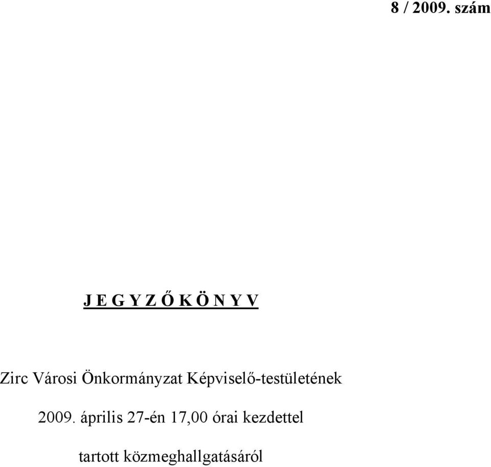 Önkormányzat Képviselő-testületének