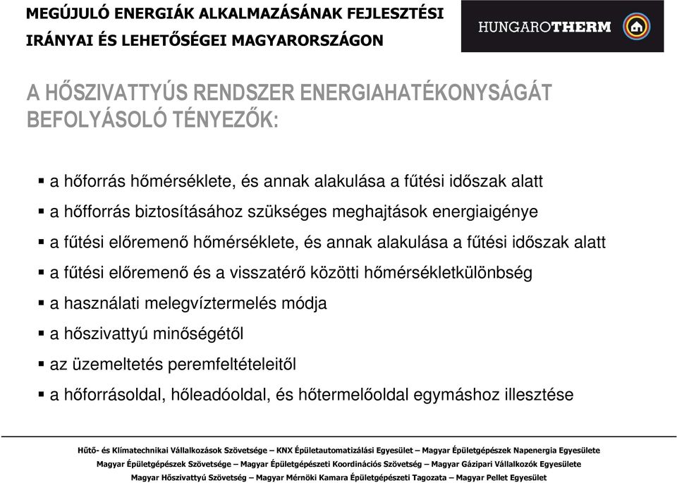 alakulása a főtési idıszak alatt a főtési elıremenı és a visszatérı közötti hımérsékletkülönbség a használati