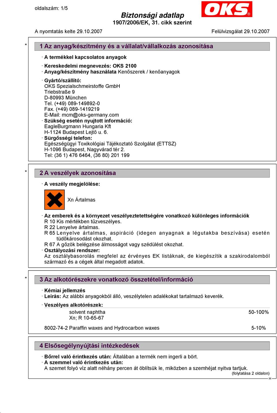 com Szükség esetén nyujtott információ: EagleBurgmann ungaria Kft -1124 Budapest Lejtő u. 6.