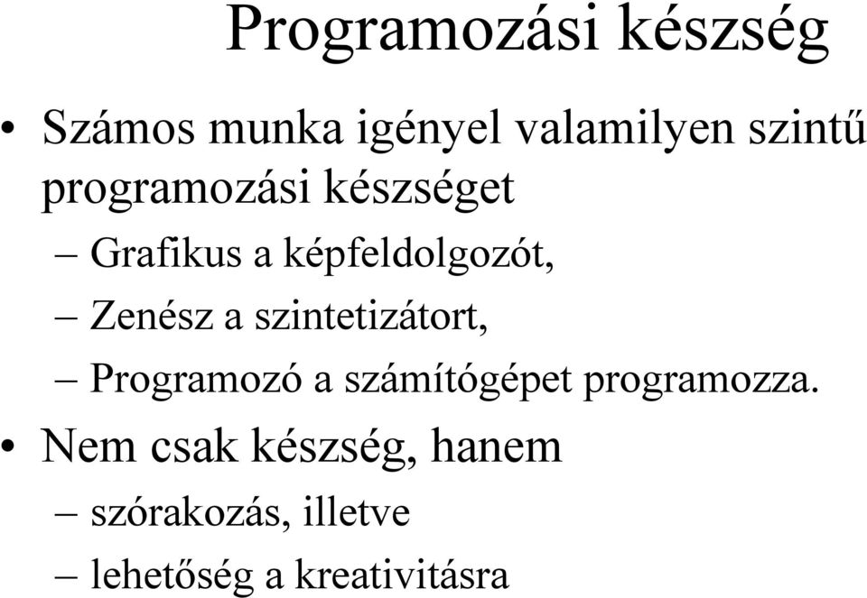 szintetizátort, Programozó a számítógépet programozza.