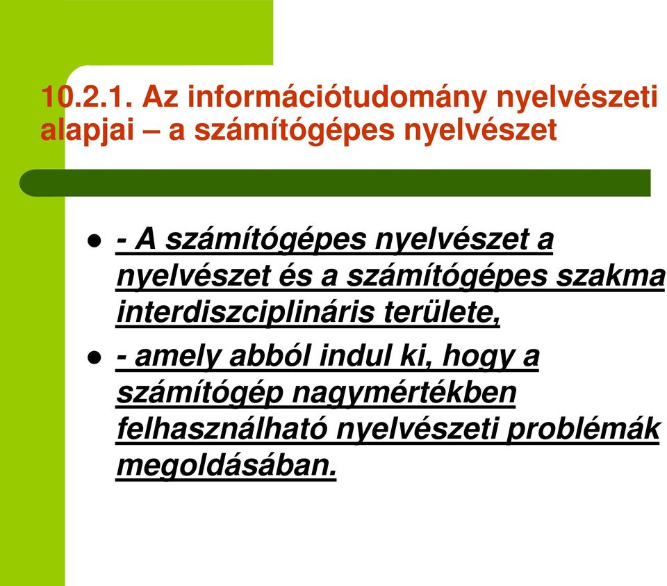 szakma interdiszciplináris területe, - amely abból indul ki, hogy a