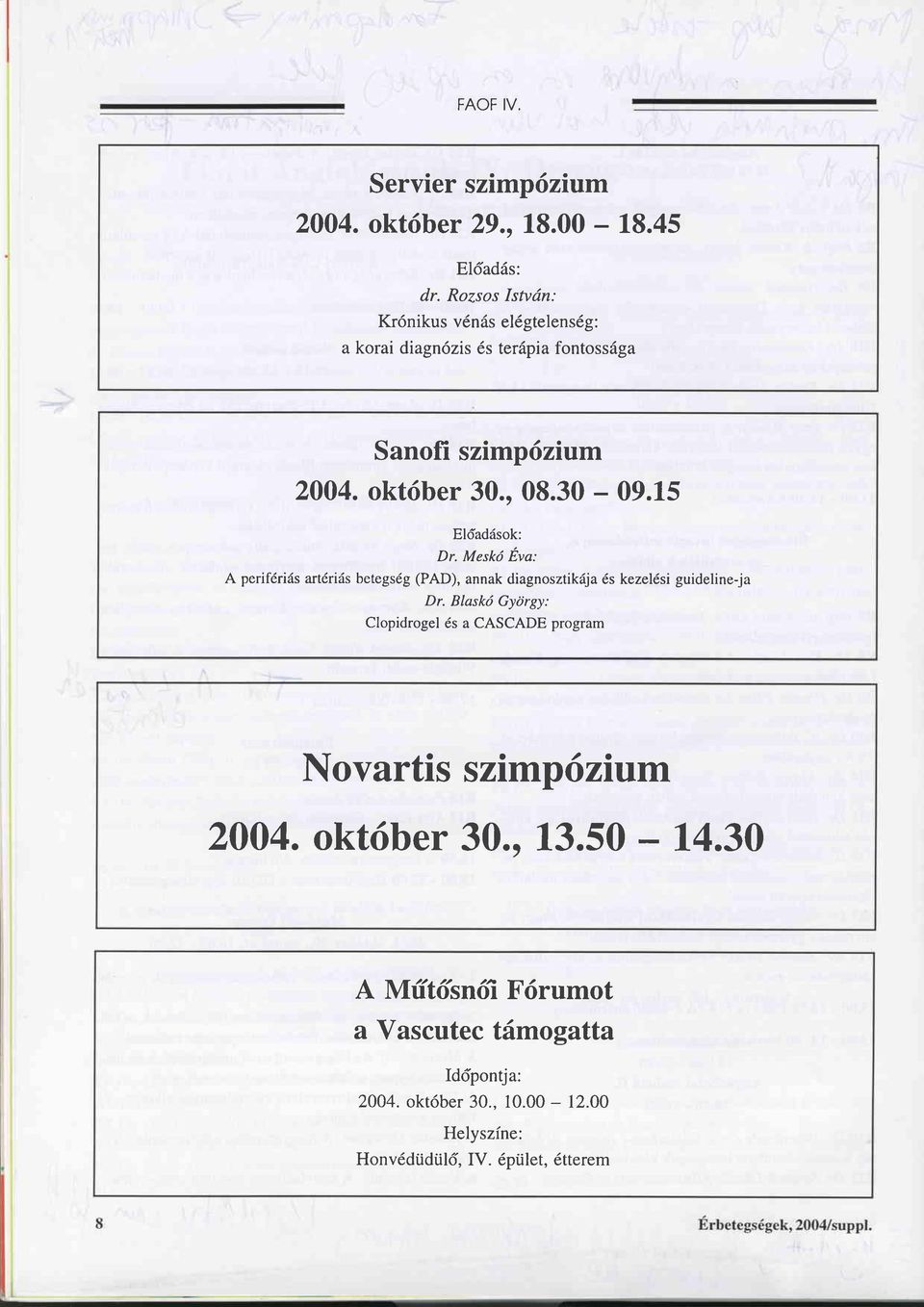 L5 Eldadäsok: Dr. Meskö Eva: A perif6riäs artdriäs betegsdg (PAD), annak diagnosztikäja 6s kezeldsi guideline-ja Dr.