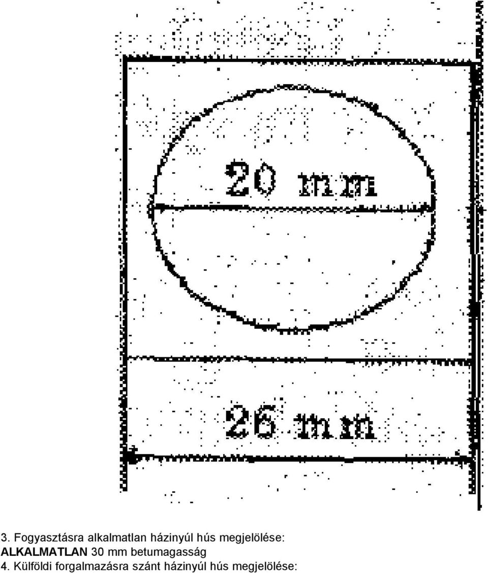 ALKALMATLAN 30 mm betumagasság 4.
