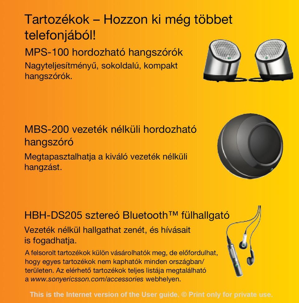 HBH-DS205 sztereó Bluetooth fülhallgató Vezeték nélkül hallgathat zenét, és hívásait is fogadhatja.
