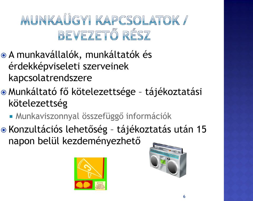 kötelezettség Munkaviszonnyal összefüggő információk