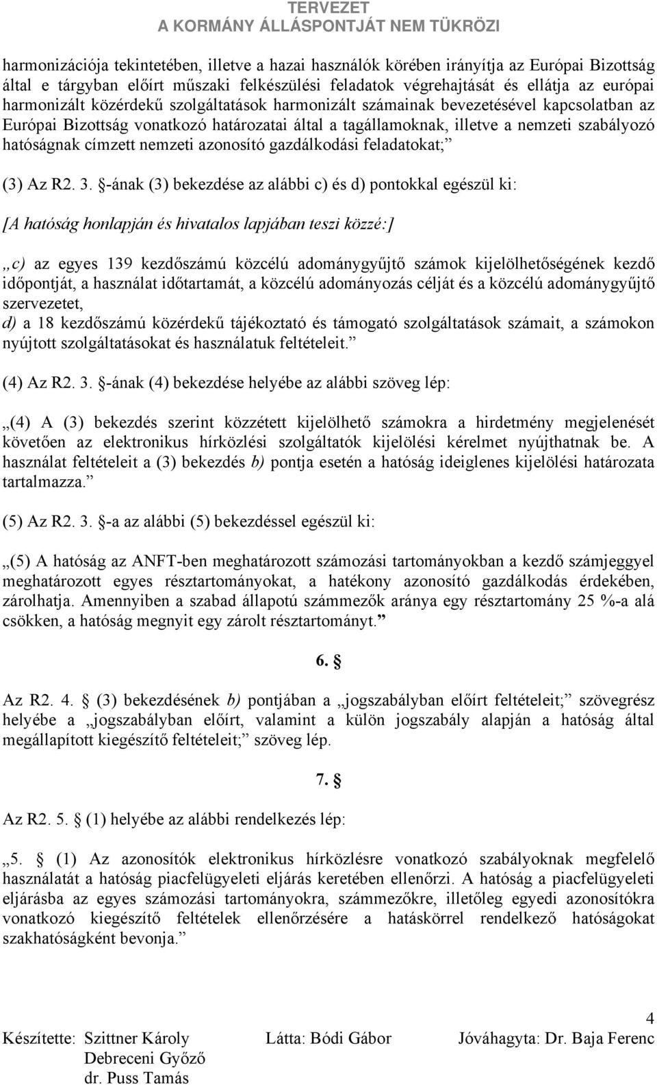 azonosító gazdálkodási feladatokat; (3) Az R2. 3.