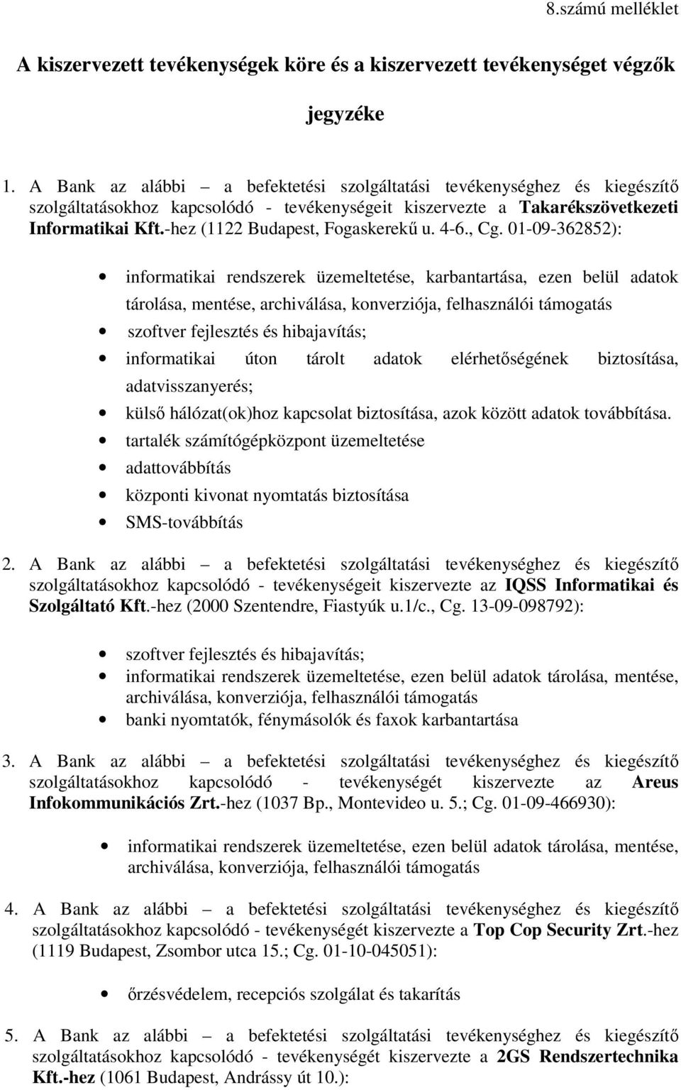 -hez (1122 Budapest, Fogaskerekű u. 4-6., Cg.