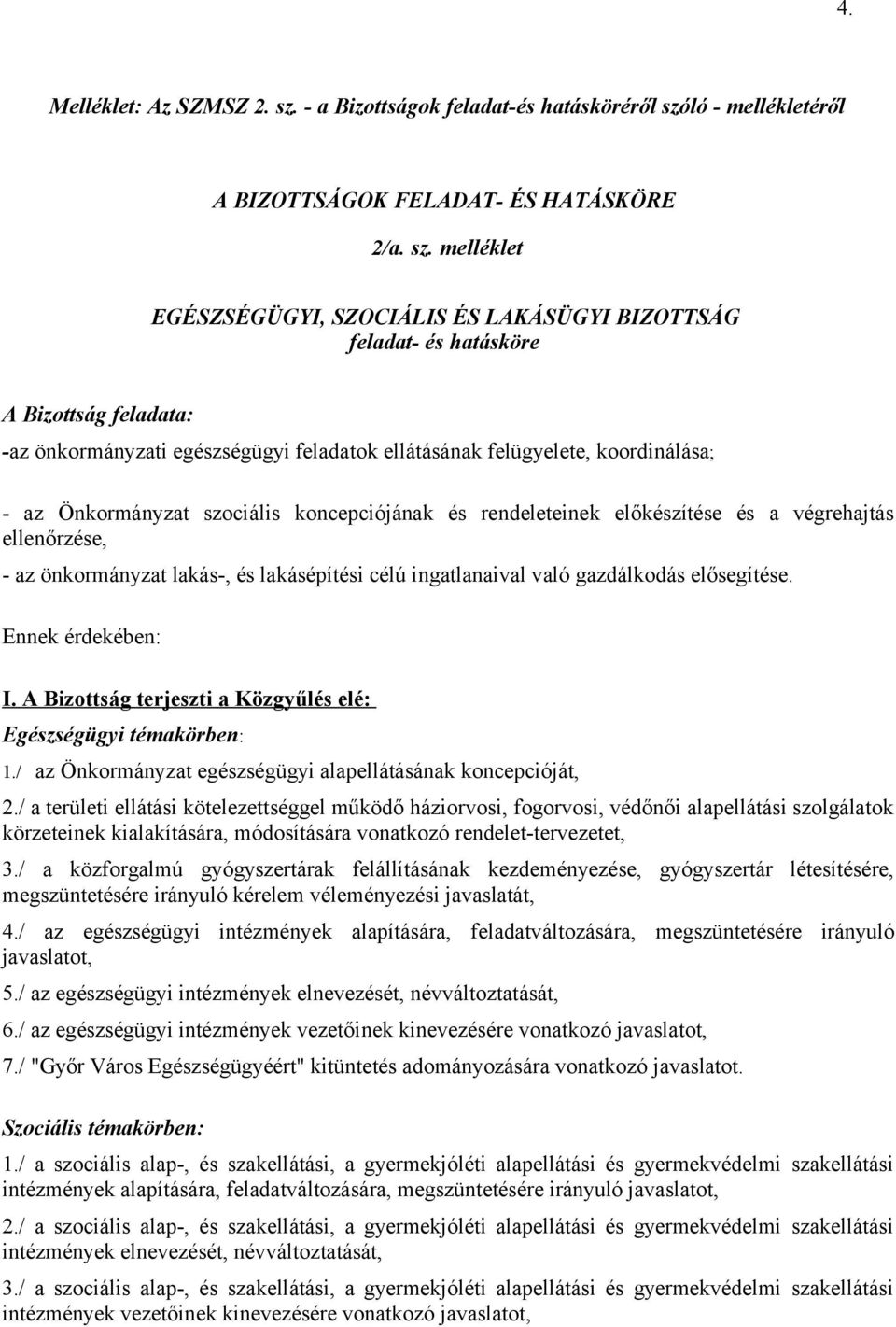 ló - mellékletéről A BIZOTTSÁGOK FELADAT- ÉS HATÁSKÖRE 2/a. sz.