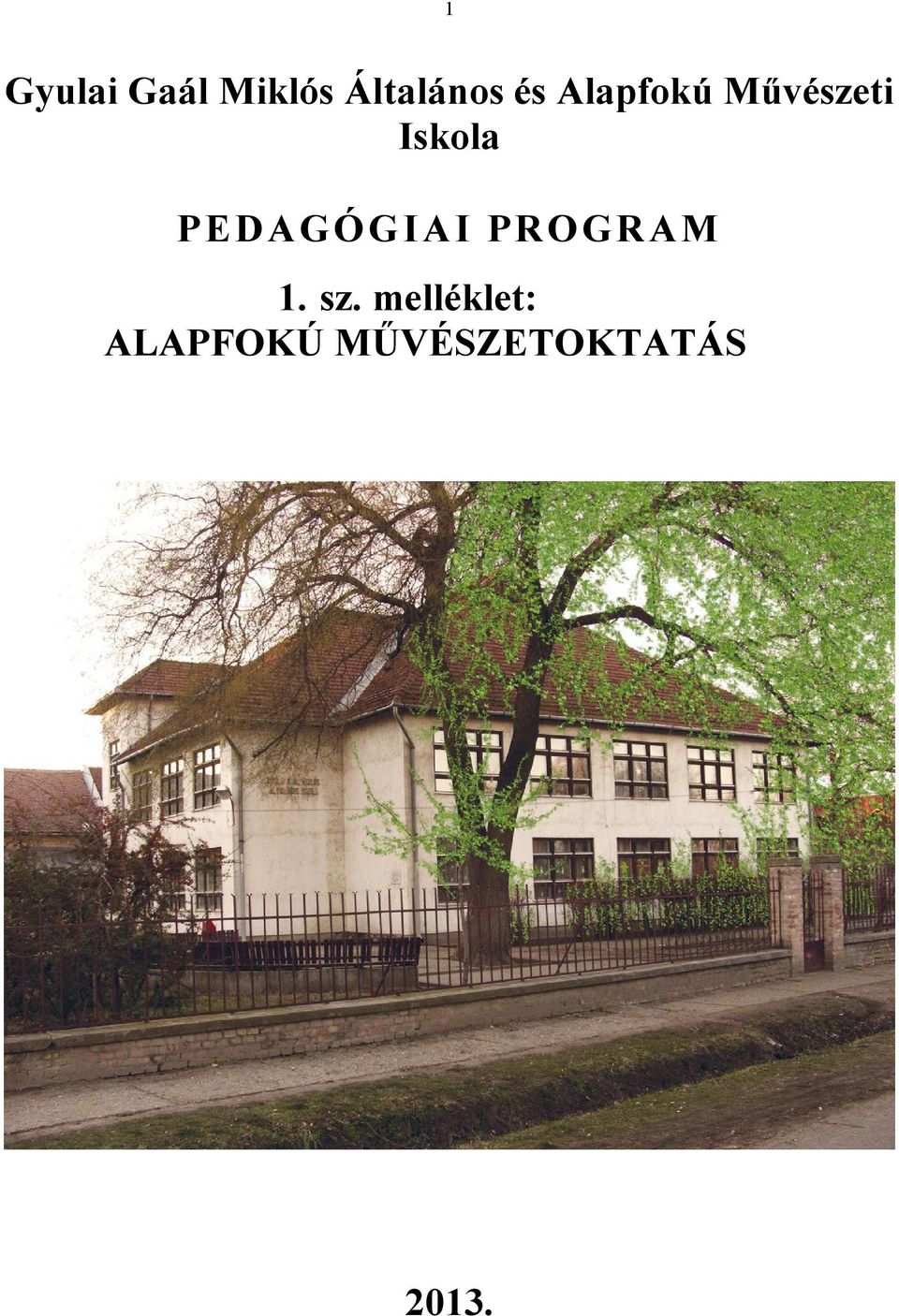 PEDAGÓGIAI PROGRAM 1. sz.