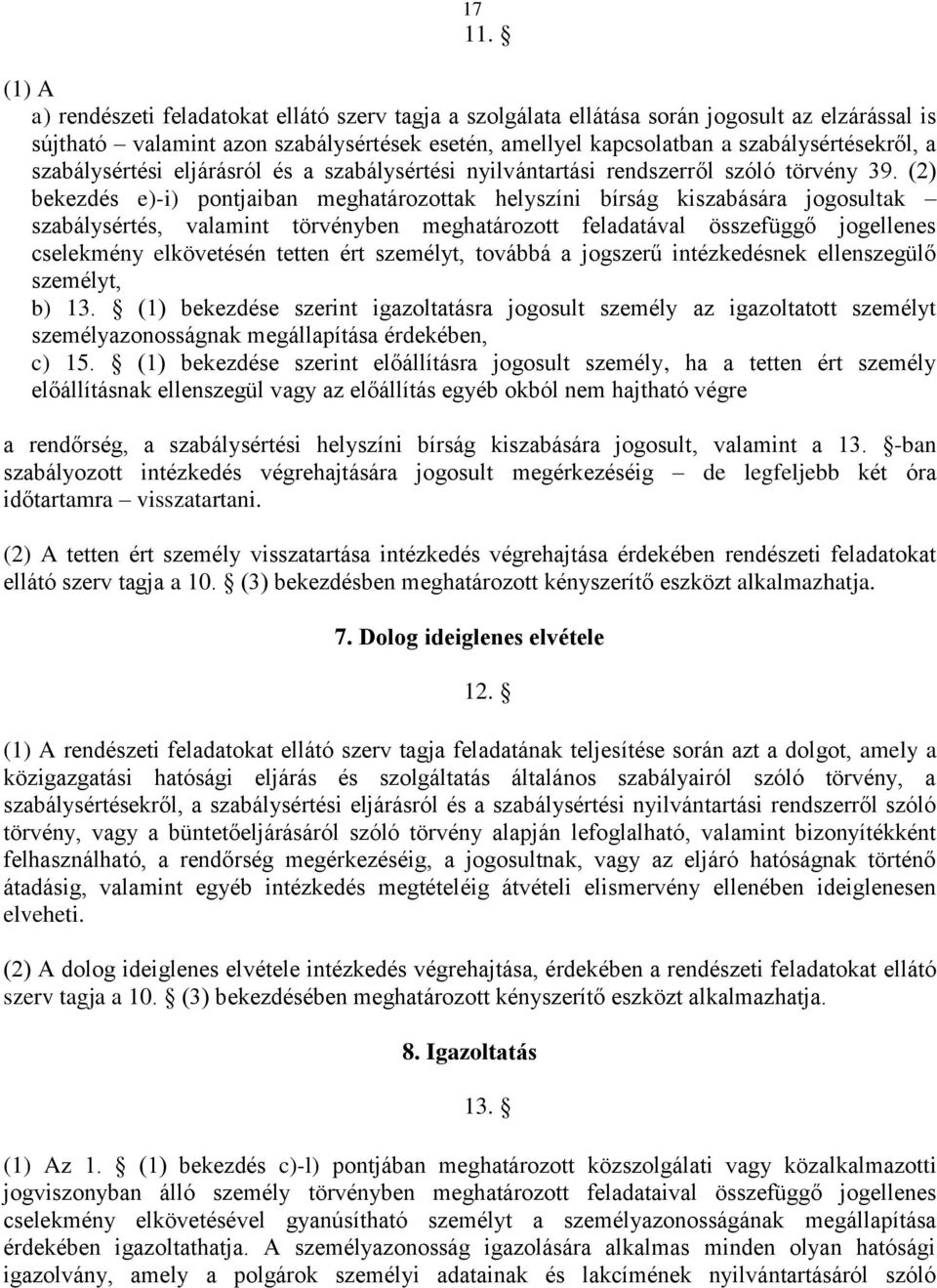 szabálysértési eljárásról és a szabálysértési nyilvántartási rendszerről szóló törvény 39.