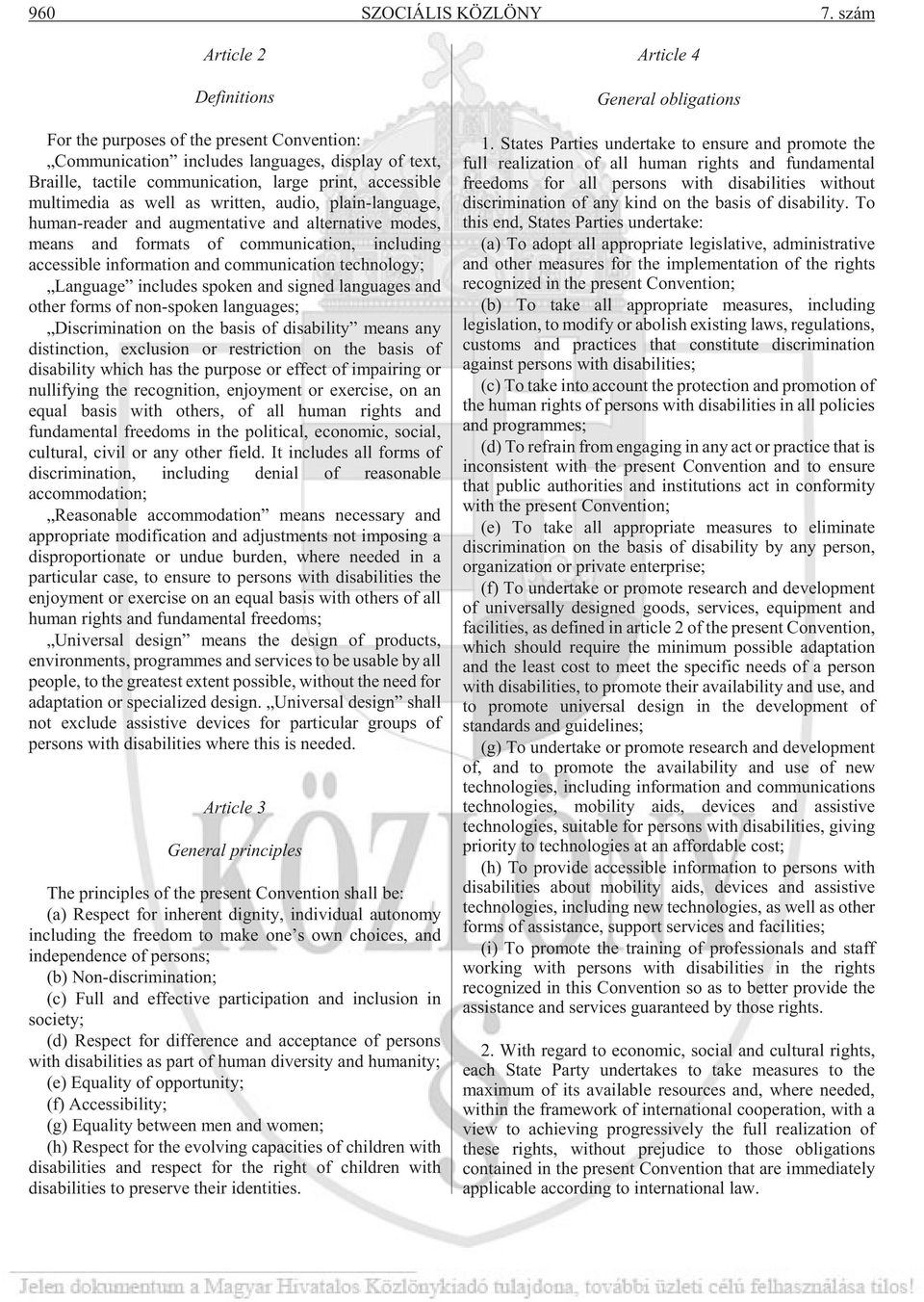 written, audio, plain-language, human-reader and augmentative and alternative modes, means and formats of communication, including accessible information and communication technology; Language