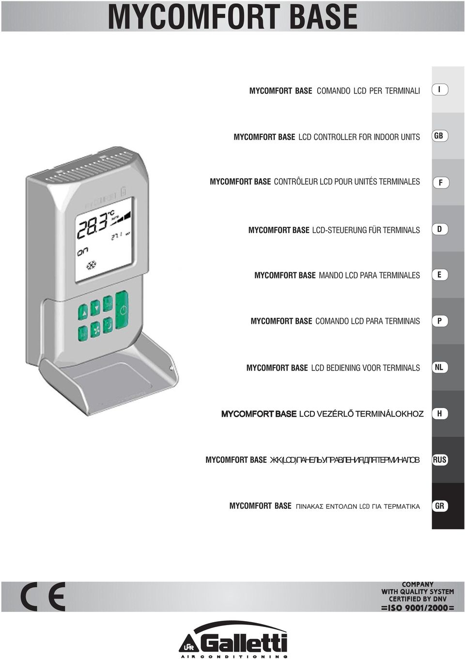 BASE COMANDO LCD PARA TERMINAIS P MYCOMFORT BASE LCD BEDIENING VOOR TERMINALS NL MYCOMFORT BASE LCD VEZÉRLŐ