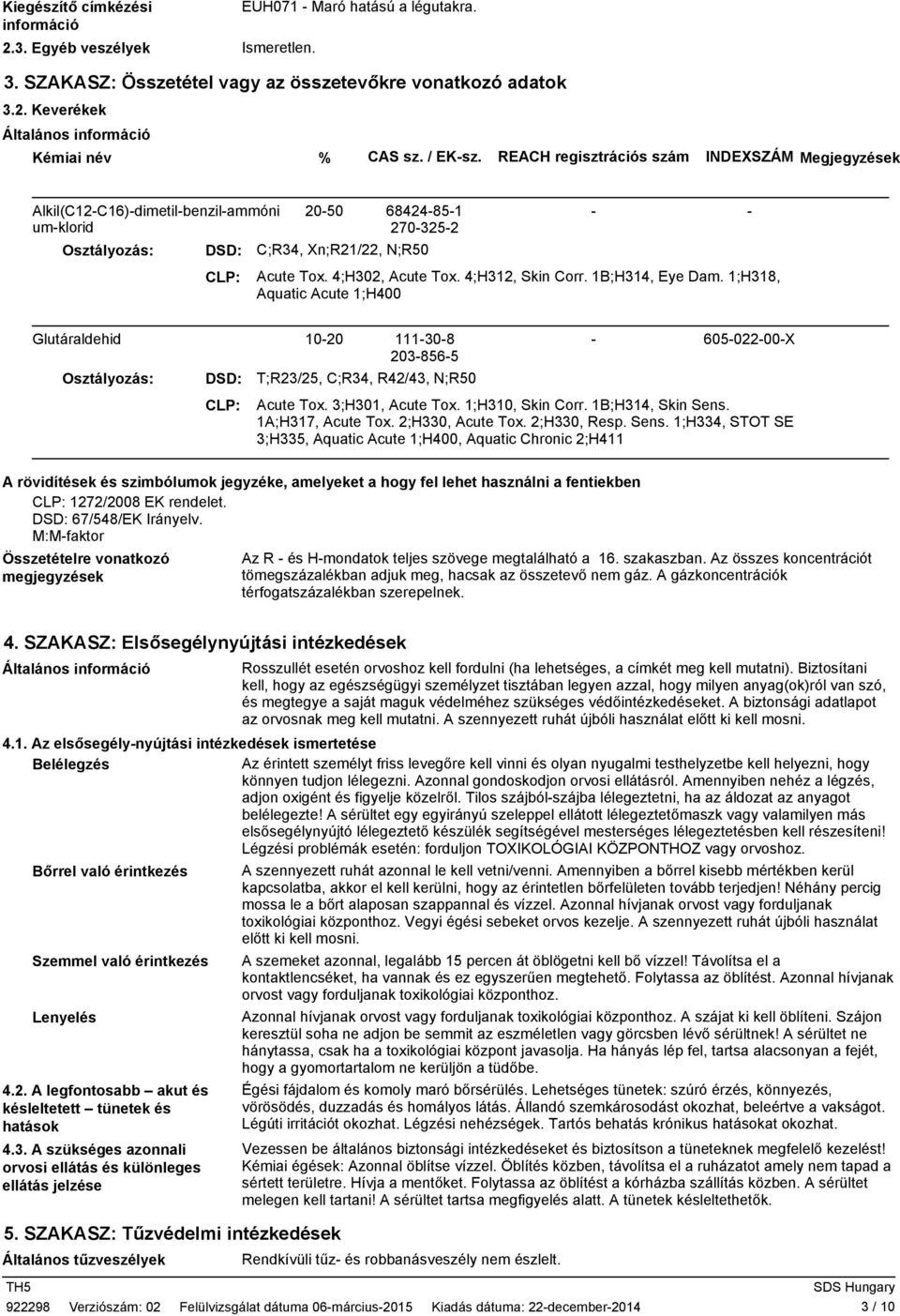 4;H302, Acute Tox. 4;H312, Skin Corr. 1B;H314, Eye Dam.