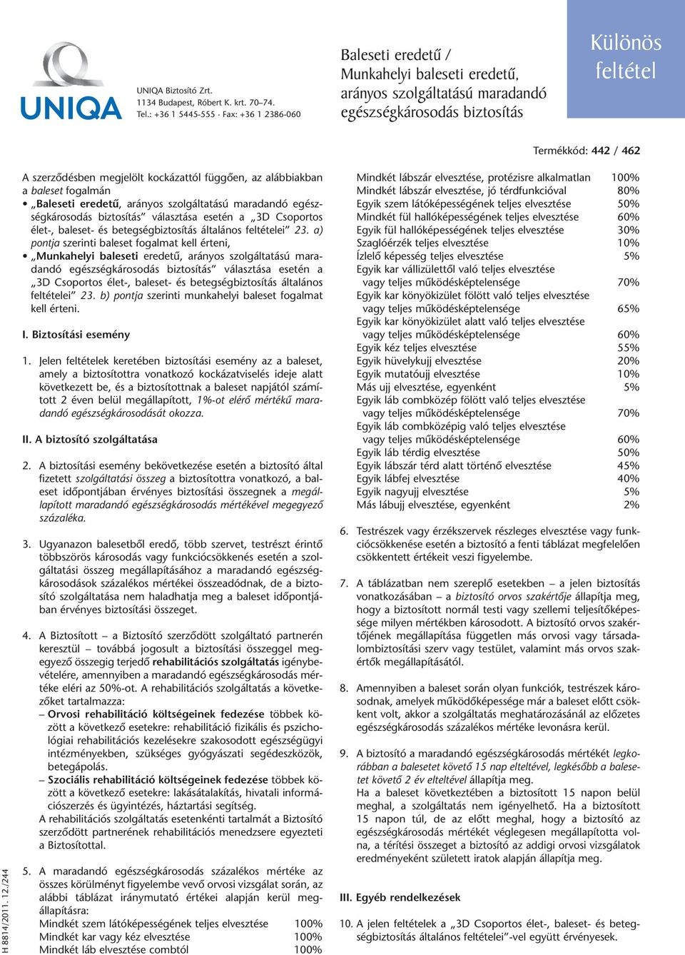 élet-, baleset- és betegségbiztosítás általános feltételei 23.