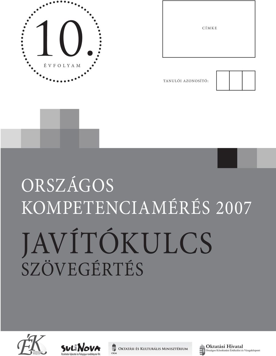 JAVÍTÓKULCS SZÖVEGÉRTÉS Oktatási Hivatal