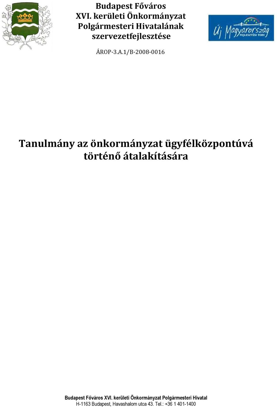 A.1/B-2008-0016 Tanulmány az önkormányzat ügyfélközpontúvá történő