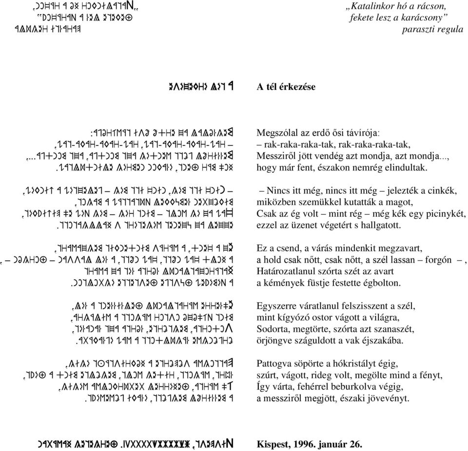 ..ajdnom tza,ajdnom tza gédnev ttöj lőri%%em.watludnile gérmen noka%é,tnef rám "oh,wéknic a wétzelej _ gém tti 'nin,gém tti 'nin _,togam a wáttatuq lekküme% nebzökim,ték!