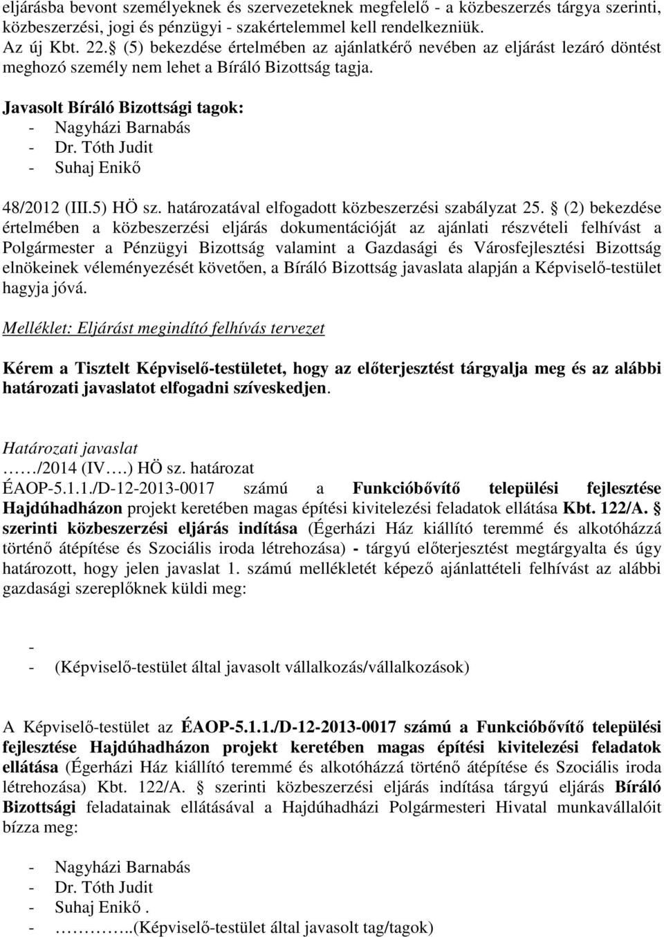 Tóth Judit - Suhaj Enikő 48/2012 (III.5) HÖ sz. határozatával elfogadott közbeszerzési szabályzat 25.
