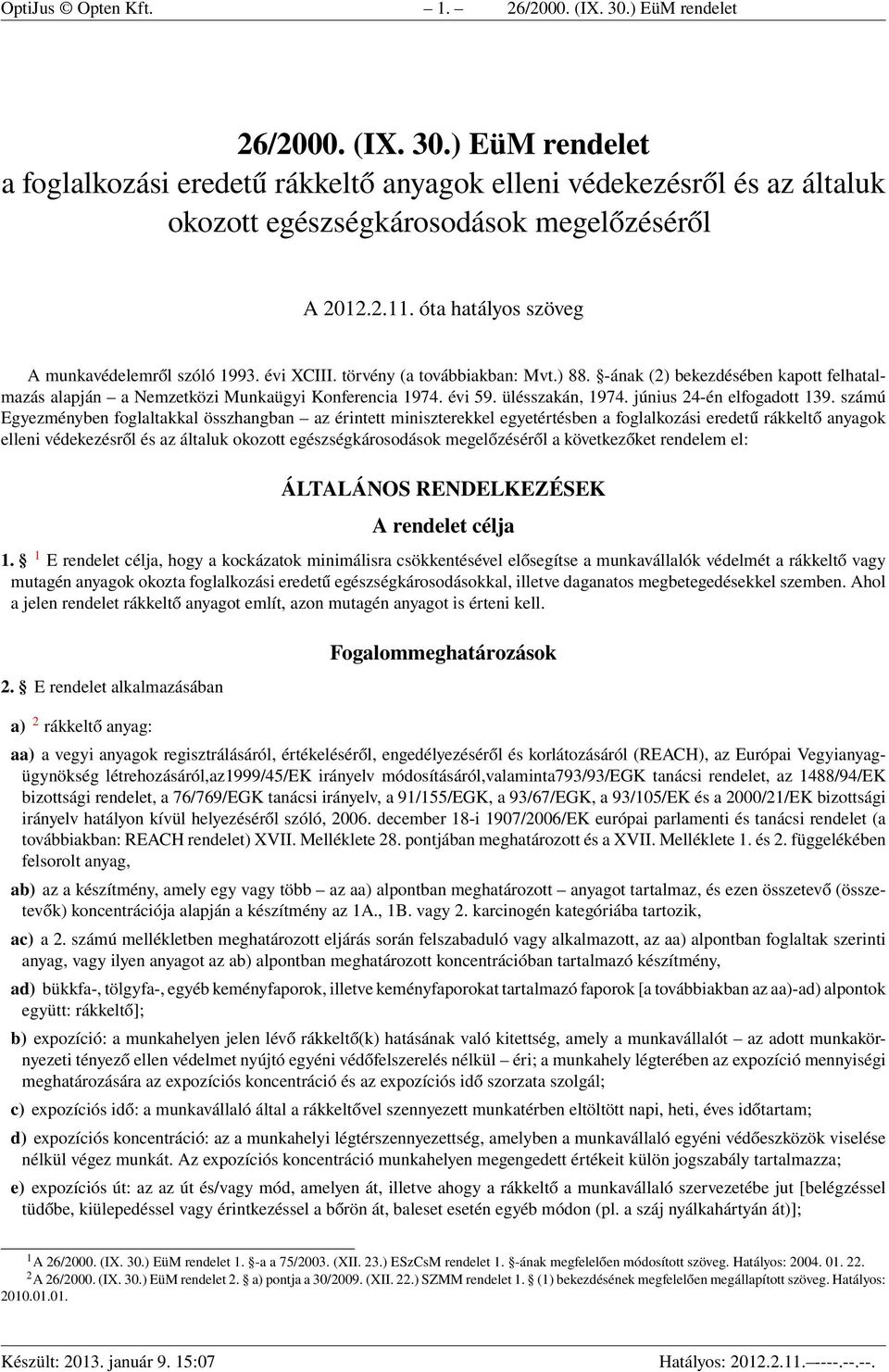 évi 59. ülésszakán, 1974. június 24-én elfogadott 139.