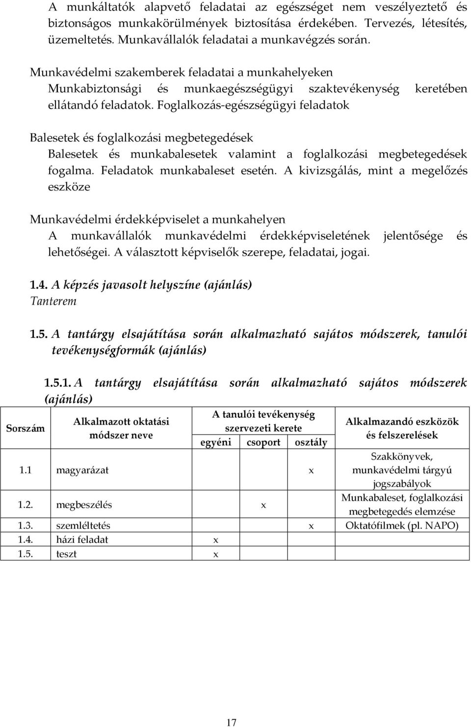 Foglalkoz{s-egészségügyi feladatok Balesetek és foglalkoz{si megbetegedések Balesetek és munkabalesetek valamint a foglalkoz{si megbetegedések fogalma. Feladatok munkabaleset esetén.