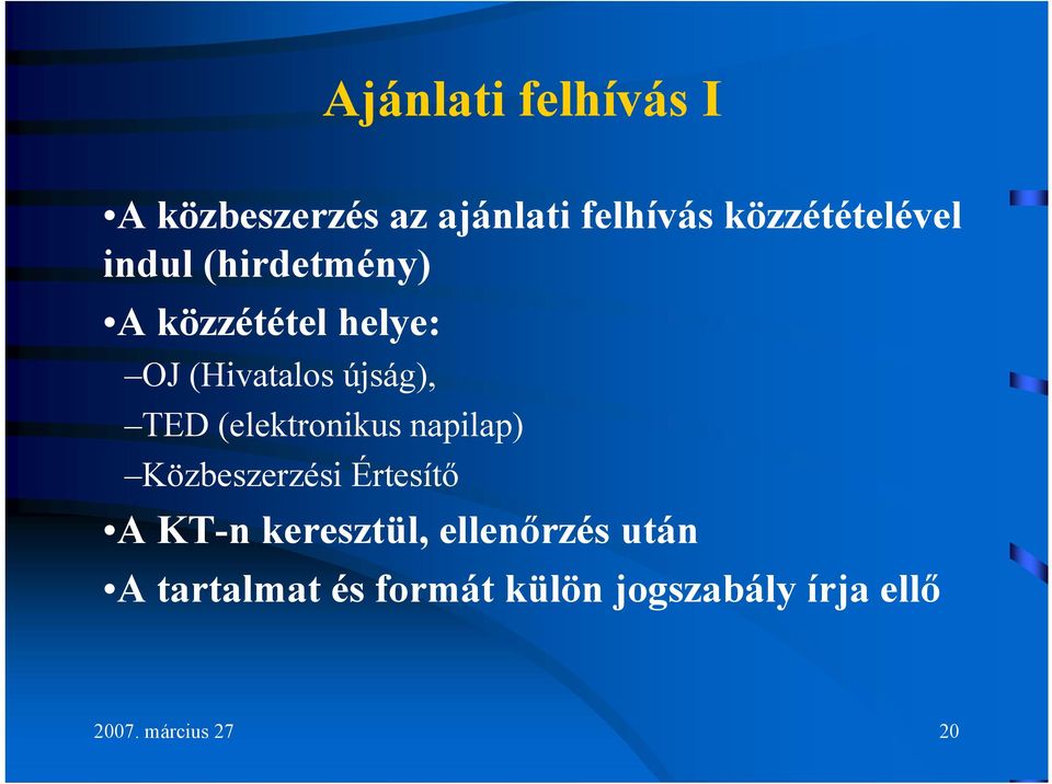 (elektronikus napilap) Közbeszerzési Értesítő A KT-n keresztül,