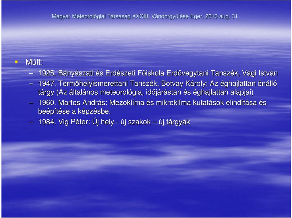 meteorológia, idıjárástan és éghajlattan alapjai) 1960.