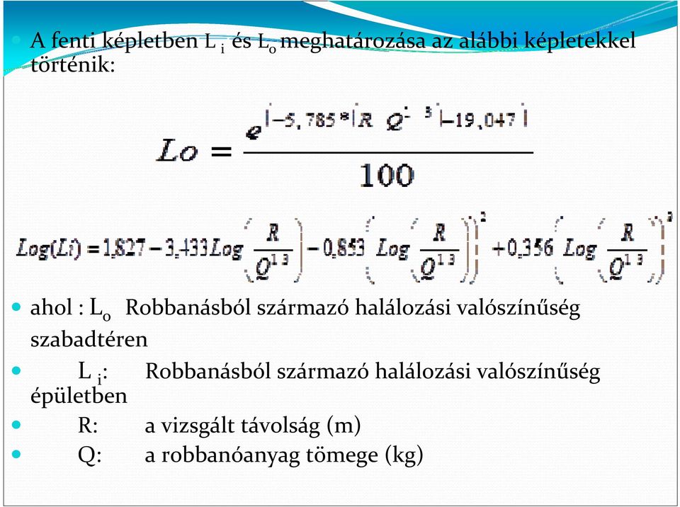 valószínűség szabadtéren L i : Robbanásból származó halálozási