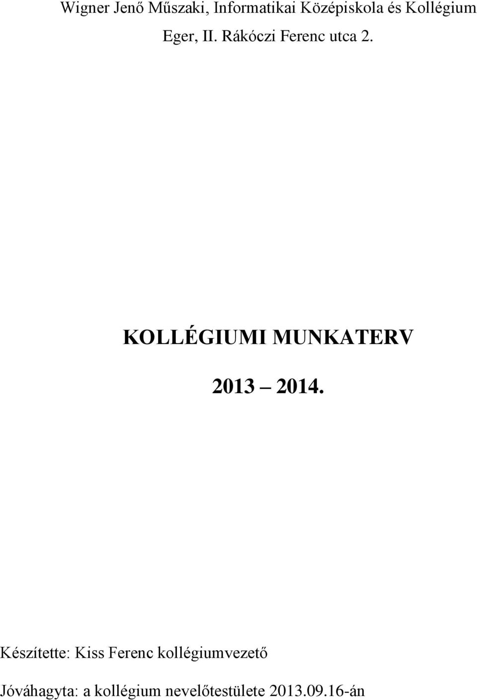 KOLLÉGIUMI MUNKATERV 2013 2014.