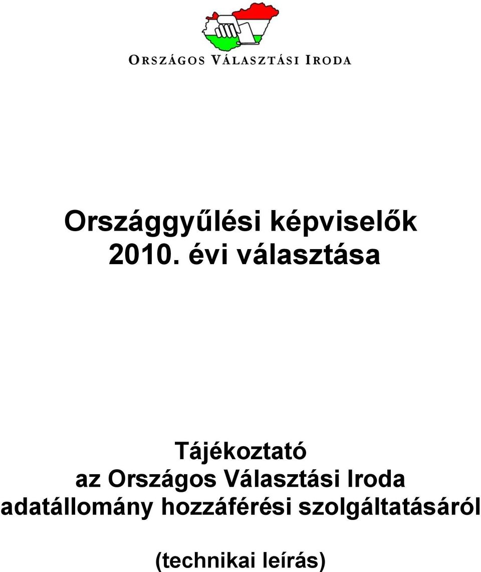 évi választása Tájékoztató az Országos