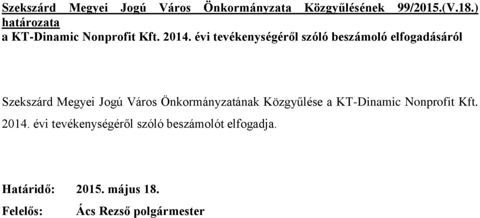 évi tevékenységéről szóló beszámoló elfogadásáról Szekszárd Megyei Jogú Város