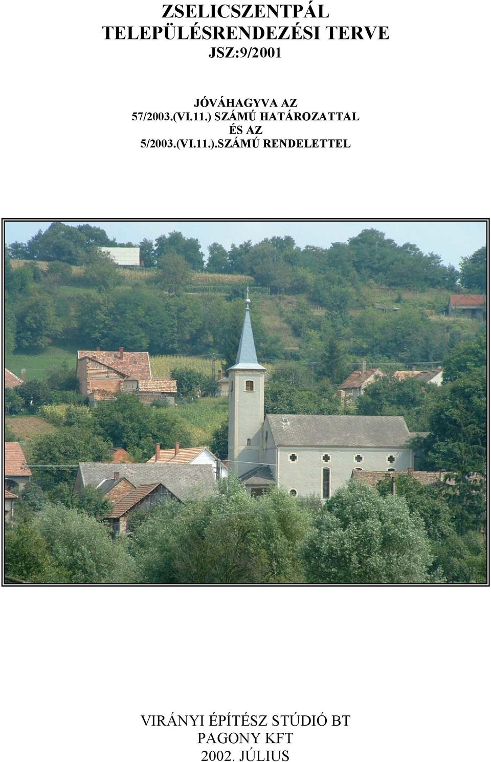 ) SZÁMÚ HATÁROZATTAL ÉS AZ