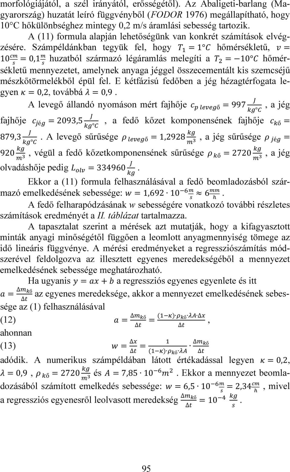 A (11) formula alapján lehetőségünk van konkrét számítások elvégzésére.