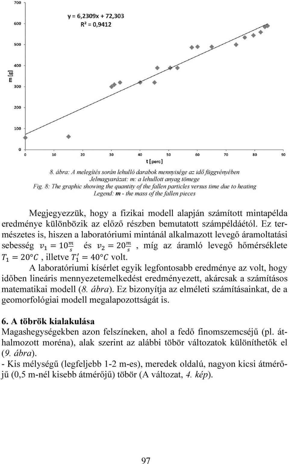 eredménye különbözik az előző részben bemutatott számpéldáétól.