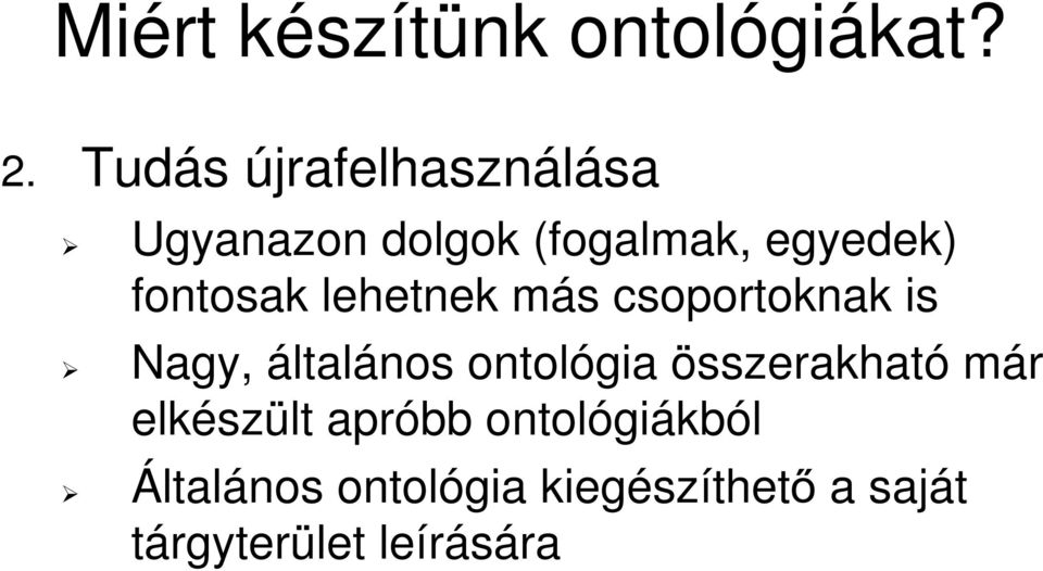 lehetnek más m s csoportoknak is Nagy, általános ontológia összerakható