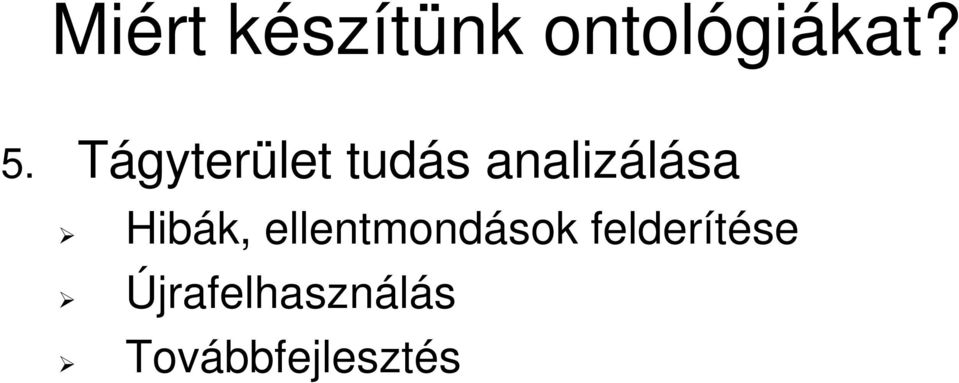 Hibák, ellentmondások felderítése