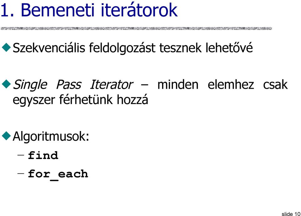 Iterator minden elemhez csak egyszer