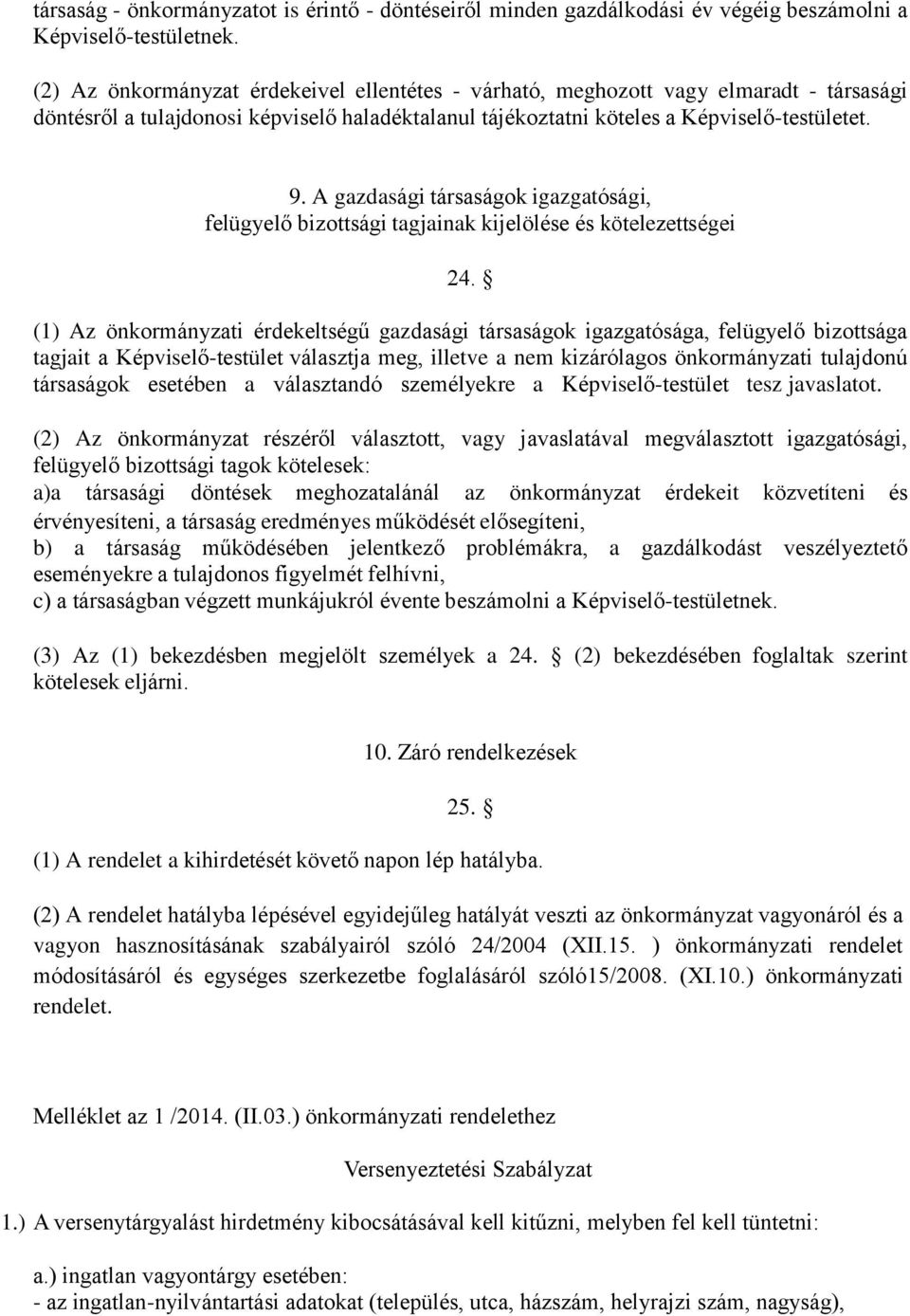 A gazdasági társaságok igazgatósági, felügyelő bizottsági tagjainak kijelölése és kötelezettségei 24.