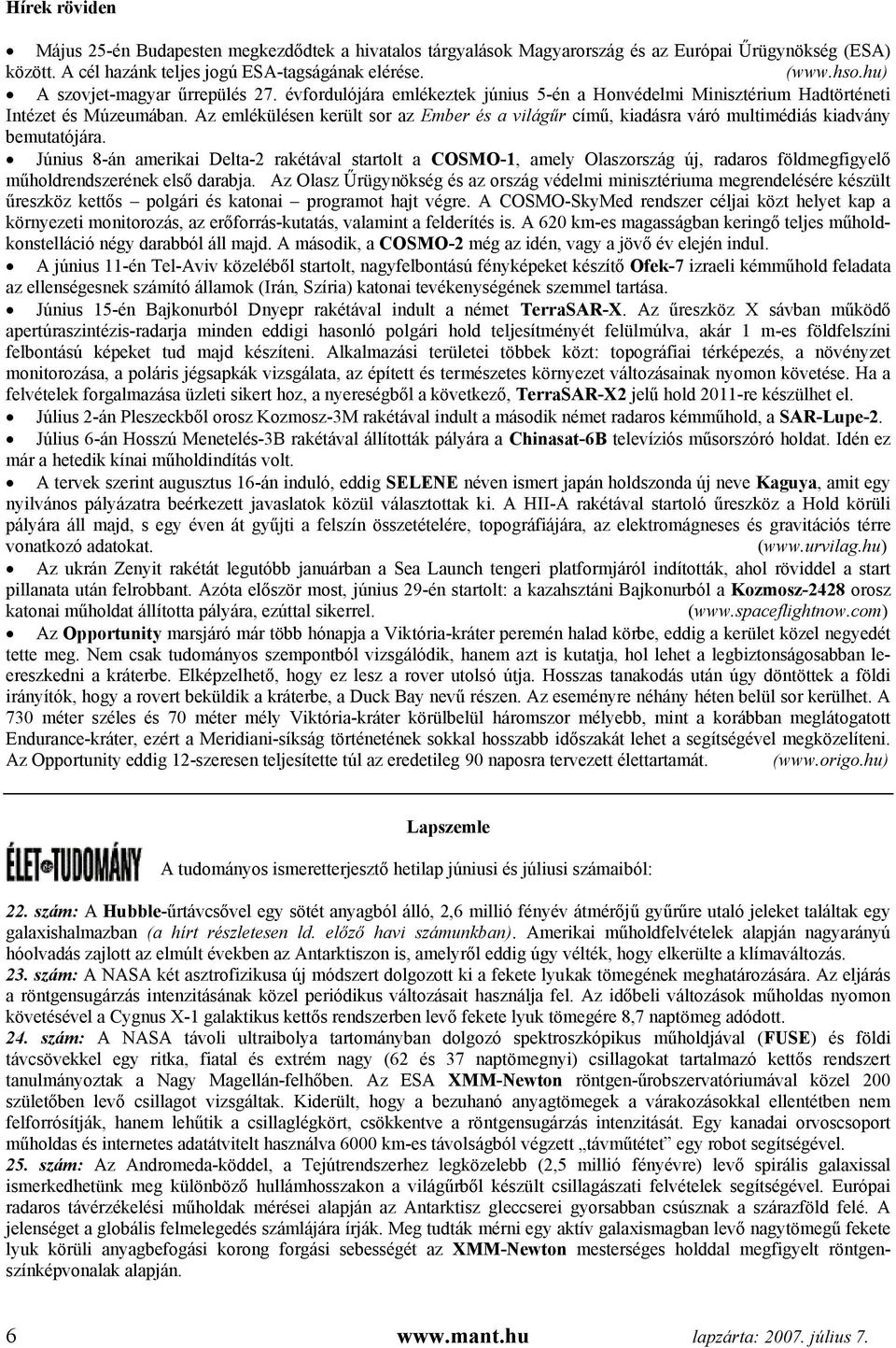 Az emlékülésen került sor az Ember és a világűr című, kiadásra váró multimédiás kiadvány bemutatójára.