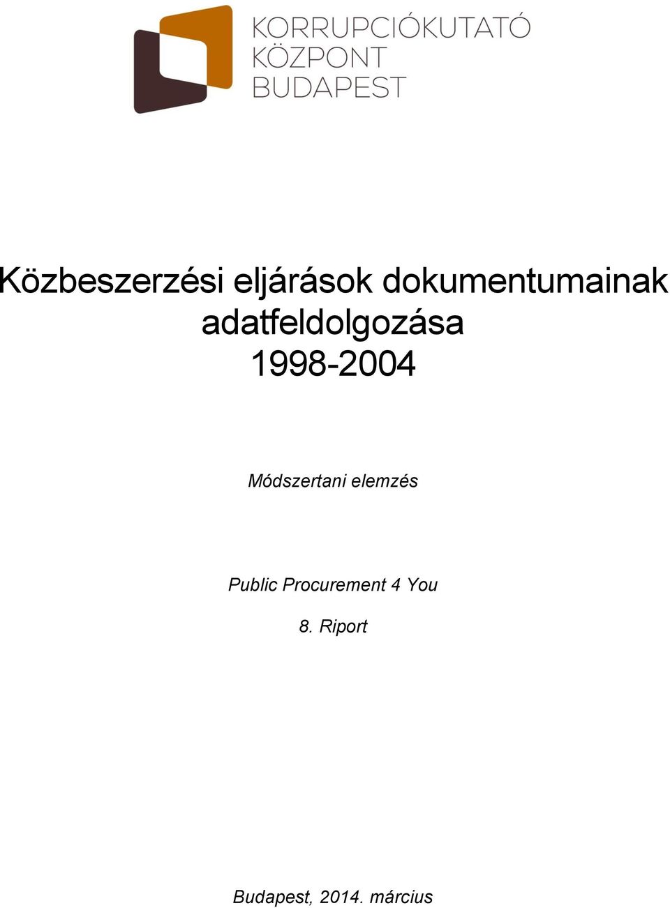 1998-2004 Módszertani elemzés Public
