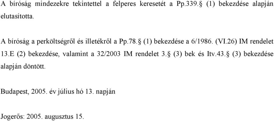 (1) bekezdése a 6/1986. (VI.26) IM rendelet 13.