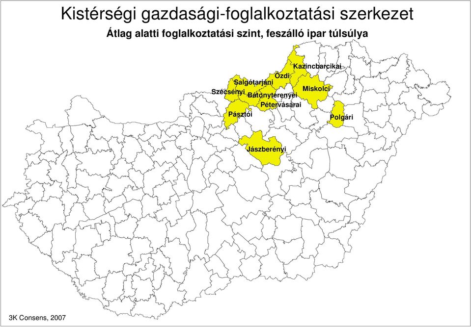 Kazincbarcikai Ózdi Salgótarjáni Szécsényi Miskolci