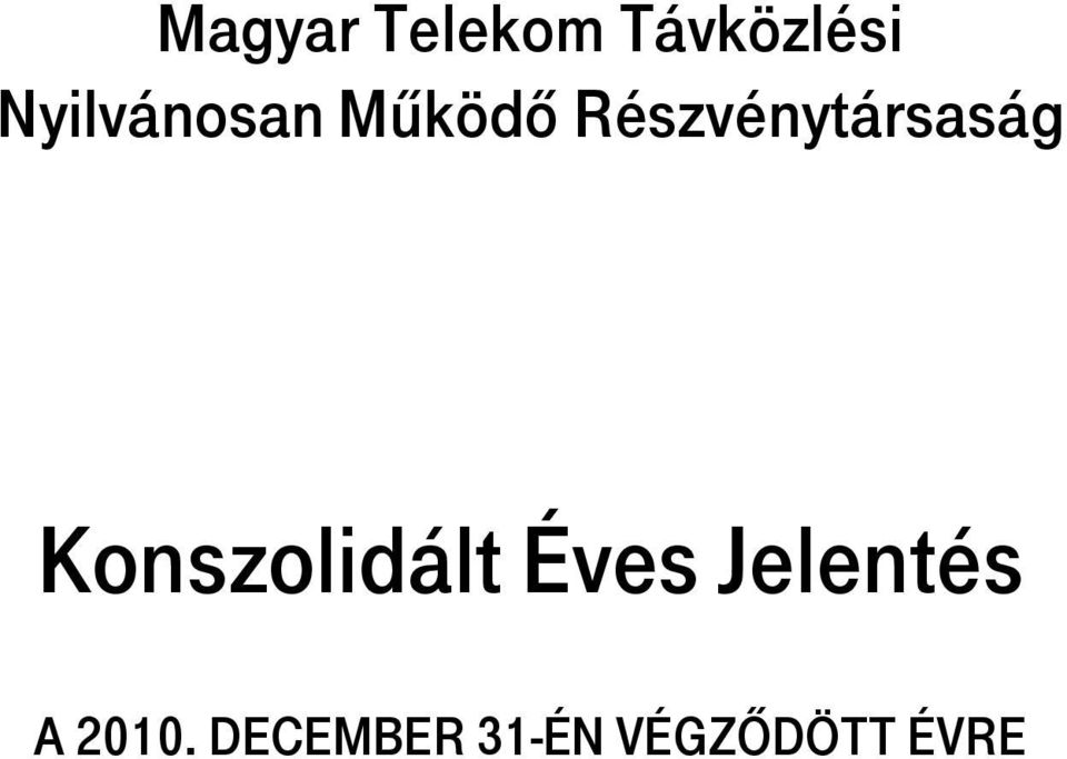 Részvénytársaság Konszolidált