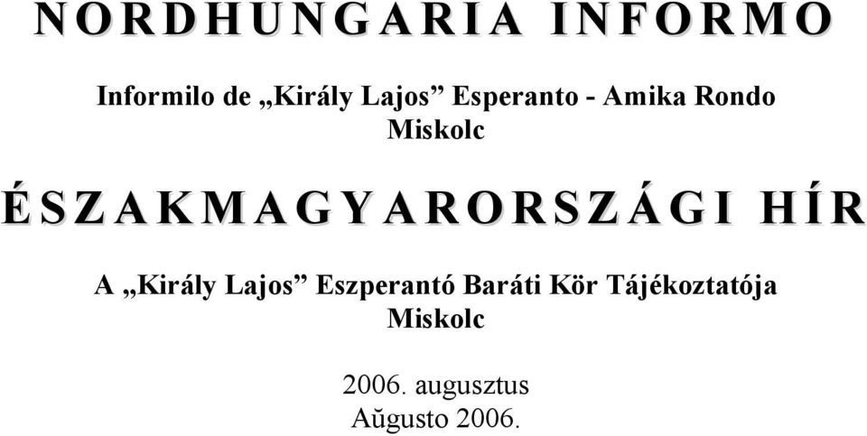 A G Y A R O R S Z Á G I H Í R A Király Lajos Eszperantó