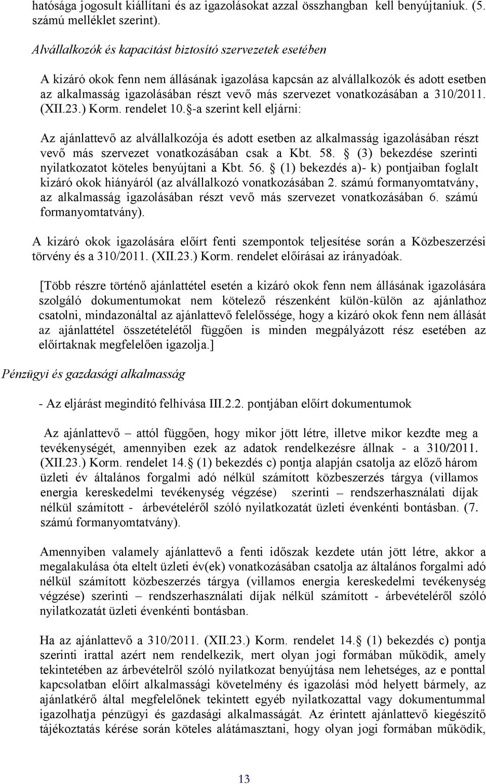 vonatkozásában a 310/2011. (XII.23.) Korm. rendelet 10.