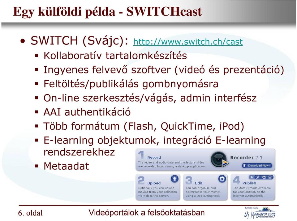 ch/cast Kollaboratív tartalomkészítés Ingyenes felvevő szoftver (videó és prezentáció)