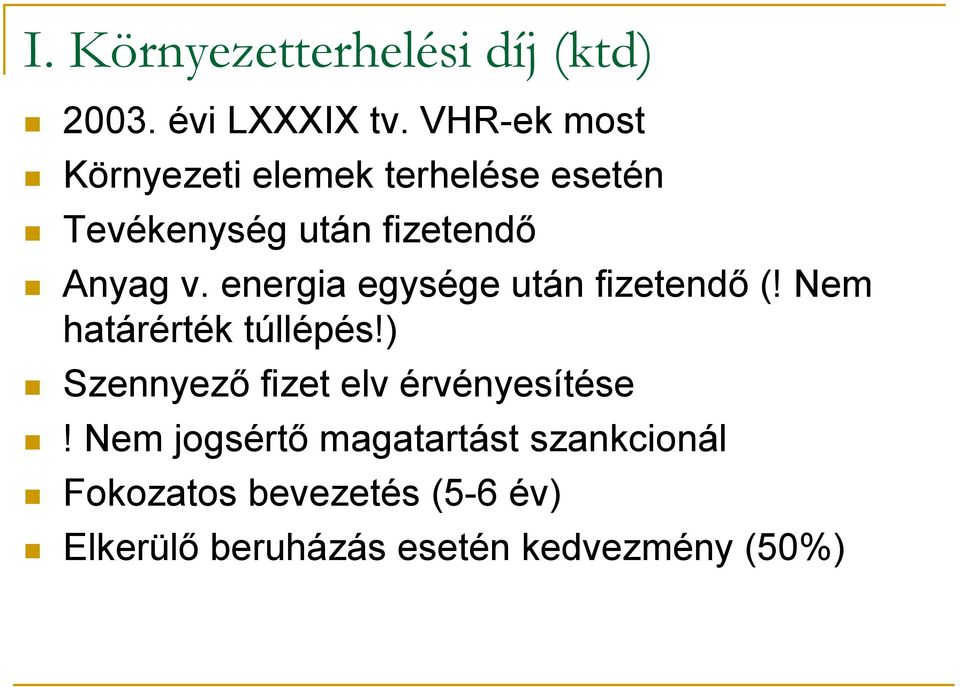 energia egysége után fizetendő (! Nem határérték túllépés!