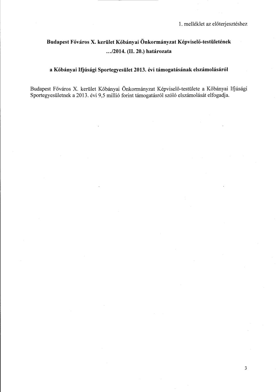 ) határzata a Kőbányai Ifjúsági Sprtegyesüet 2013.