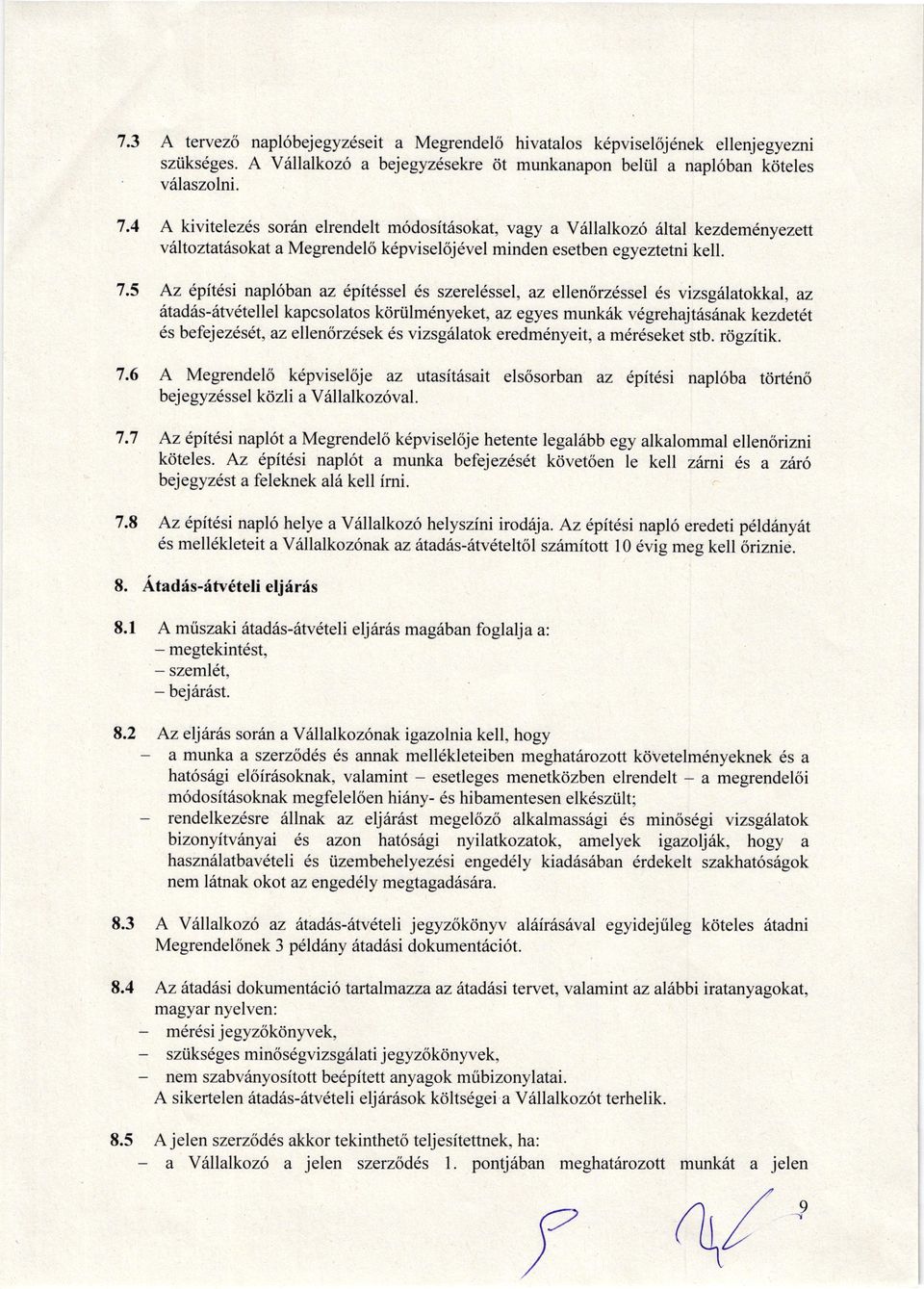 5 z 6pitdsi npl6bn z dpftdssel 6s szerel6ssel, z ellenorz6ssel 6s vizsgiitokkl, z itdis-tfivetellel kpcsoltos krirtilmdnyeket, z egyes munk6k vdgrehjtris6nk kezdet6t 6s befejez6sdt, z ellen6rzdsek 6s